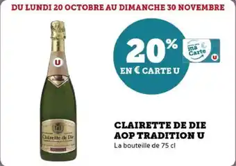 Super U Clairette de die aop tradition u offre