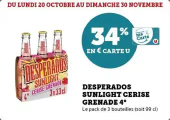 Super U Desperados sunlight cerise grenade 4° offre