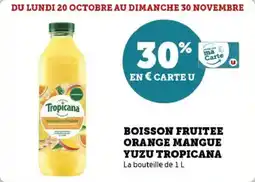 Super U Boisson fruitee orange mangue yuzu tropicana offre