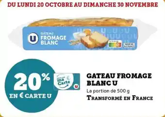 Super U Gateau fromage blanc u offre