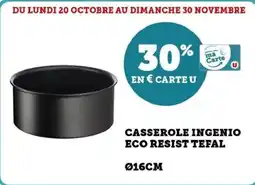 Super U Casserole ingenio eco resist tefal offre