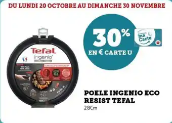 Super U Poele ingenio eco resist tefal offre