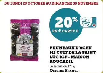 Super U Pruneaux d'agen mi cuit de la saint luc igp maison roucadil offre