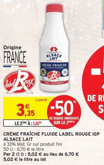 Intermarché ALSACE LAIT Crème fraîche fluide label rouge igp offre