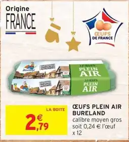 Intermarché BURELAND Œufs plein air offre