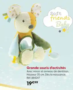 La Grande Récré Soft Friends Baby Grande souris d'activités offre
