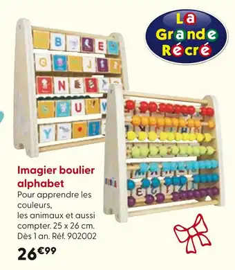 La Grande Récré LA GRANDE RÉCRÉ Imagier boulier alphabet offre