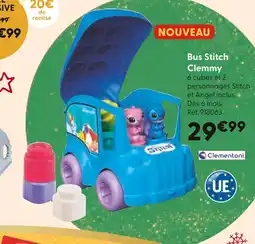 La Grande Récré CLEMENTONI Bus Stitch Clemmy offre