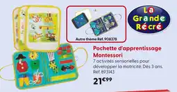La Grande Récré La Grande Récré / Montessori Pochette d'apprentissage offre