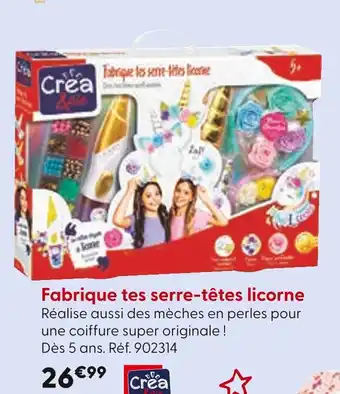 La Grande Récré Crea & Love Fabrique tes serre-têtes licorne offre