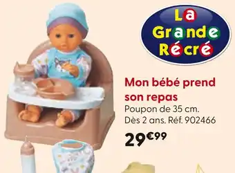 La Grande Récré LA GRANDE RÉCRÉ Mon bébé prend son repas offre