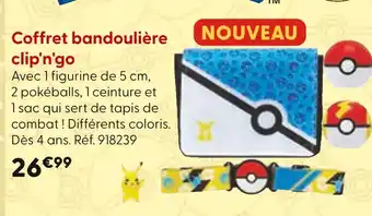 La Grande Récré Pokemon Coffret bandoulière clip'n'go offre
