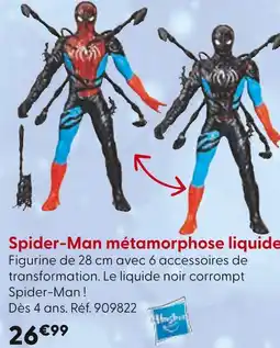 La Grande Récré HASBRO Spider-Man métamorphose liquide offre
