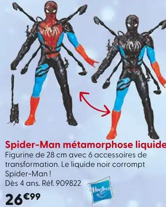 La Grande Récré HASBRO Spider-Man métamorphose liquide offre