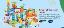 La Grande Récré VTECH Circuit à billes super action offre