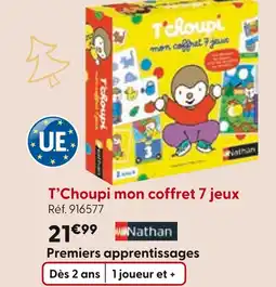 La Grande Récré NATHAN T’choupi mon coffret 7 jeux offre