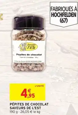 Intermarché SAVEURS DE L'EST Pépites de chocolat offre