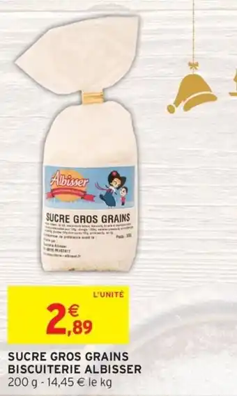 Intermarché ALBISSER Sucre gros grains biscuiterie offre