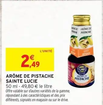 Intermarché SAINTE LUCIE Arôme de pistache offre