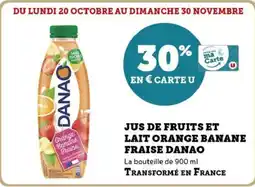 Hyper U Jus de fruits et lait orange banane fraise danao offre