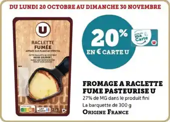 Hyper U Fromage a raclette fume pasteurise u offre