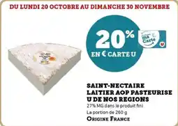 Hyper U Saint nectaire laitier aop pasteurise u de nos regions offre