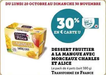 Hyper U Dessert fruitier a la mangue avec morceaux charles et alice offre