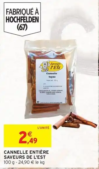 Intermarché SAVEURS DE L'EST Cannelle entière offre