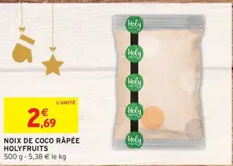 Intermarché HOLYFRUITS Noix de coco râpée offre
