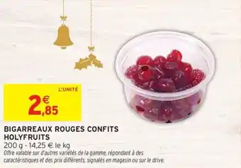 Intermarché HOLYFRUITS Bigarreaux rouges confits offre
