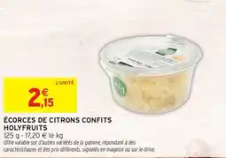 Intermarché HOLYFRUITS Écorces de citrons confits offre