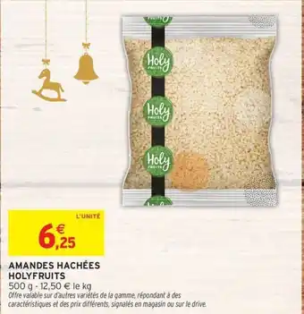 Intermarché HOLYFRUITS Amandes hachées offre