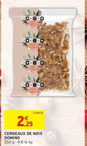 Intermarché DOMINO Cerneaux de noix offre