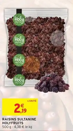 Intermarché HOLYFRUITS Raisins sultanine offre