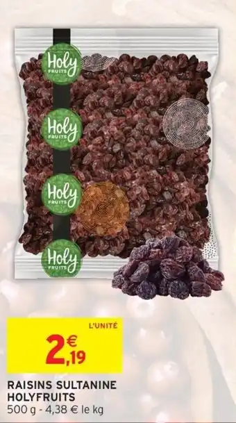Intermarché HOLYFRUITS Raisins sultanine offre