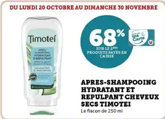 Hyper U Apres shampooing hydratant et repulpant cheveux secs timotei offre