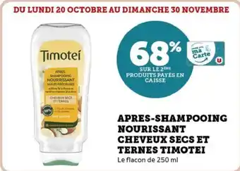 Hyper U Apres shampooing nourrissant cheveux secs et ternes timotei offre