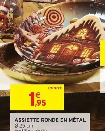 Intermarché Assiette ronde en métal offre