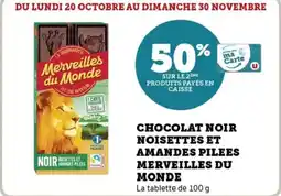 Hyper U Chocolat noir noisettes et amandes pilees merveilles du monde offre