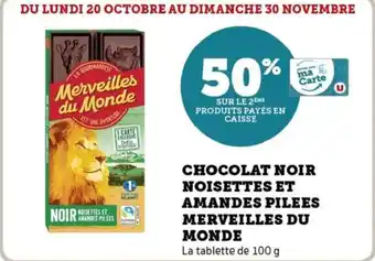 Hyper U Chocolat noir noisettes et amandes pilees merveilles du monde offre