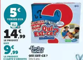 Super U Hasbro - qui est-ce? offre
