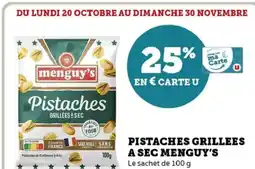 Hyper U Pistaches grillées a sec menguy's offre