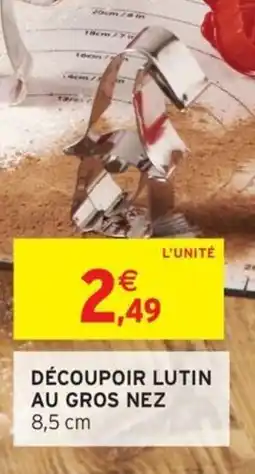 Intermarché Découpoir lutin au gros nez offre