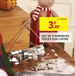 Intermarché Set de 9 emportes pièces sur cintre offre