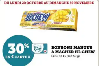 Hyper U Bonbons mangue a macher hi-chew offre