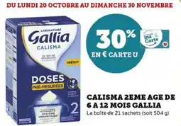 Hyper U Calisma 2eme age de 6 a 12 mois gallia offre