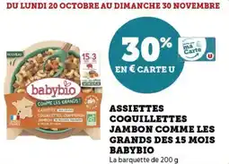 Hyper U Assiettes coquillettes jambon comme les grands des 15 mois babybio offre