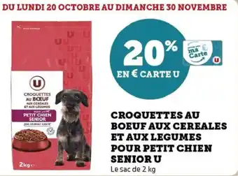 Hyper U Croquettes au boeuf aux cereales et aux legumes pour petit chien senior u offre