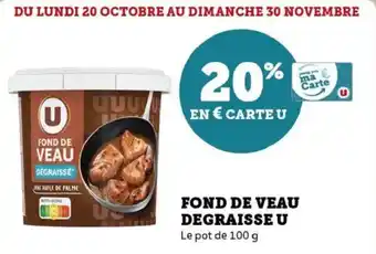 Hyper U Fond de veau degraisseu offre