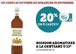 Hyper U Boisson aromatisee a la gentiane u 15° offre